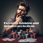 Excessive thinking and negative projections